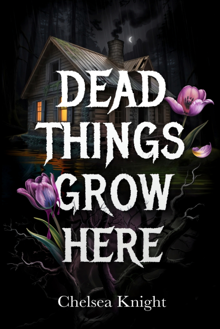Dead Things Grow Here