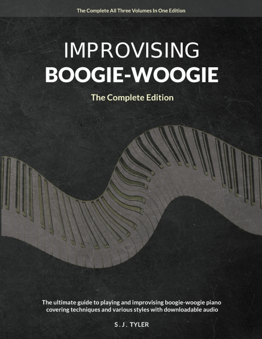 Improvising Boogie Woogie The Complete Edition