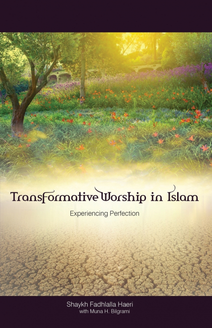 Transformative Worship in Islam