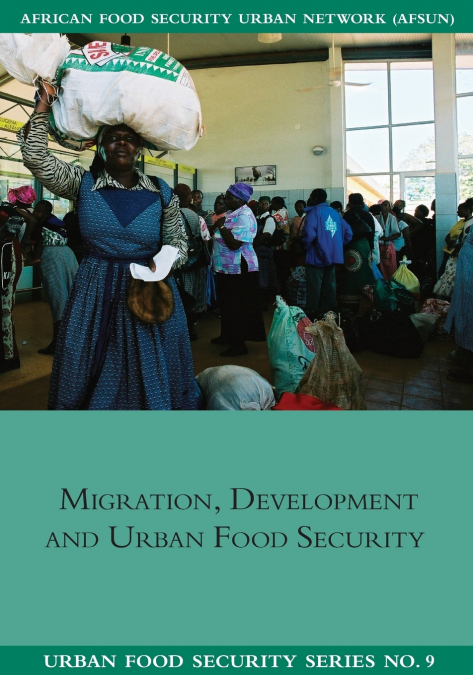 Migration, Development and Urban Food Security