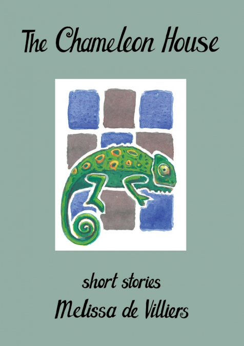 The Chameleon House