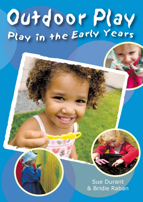 Play in the Early Years, Outdoor Play