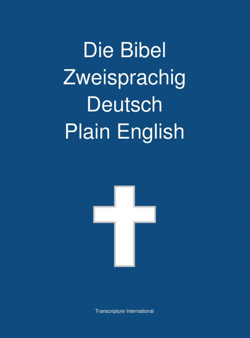 Die Bibel Zweisprachig, Deutsch - Plain English