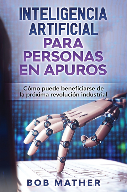 Inteligencia Artificial Para Personas en Apuros