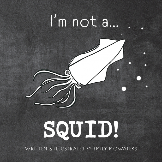 I’m not a...SQUID!