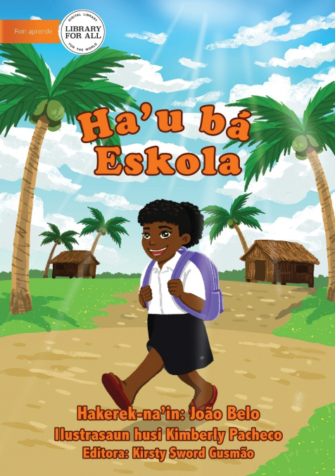 Going To School - Ha’u ba Eskola