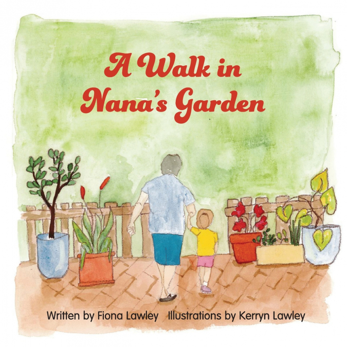A Walk in Nana’s Garden