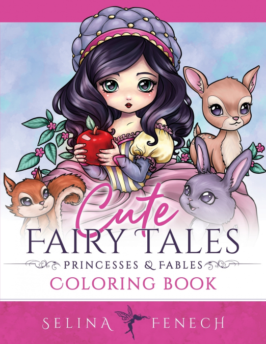 Cute Fairy Tales, Princesses, and Fables Coloring Book