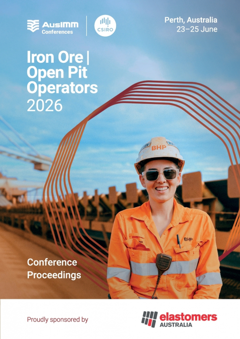 Iron Ore and Open Pit Operators Conference 2026 Proceedings