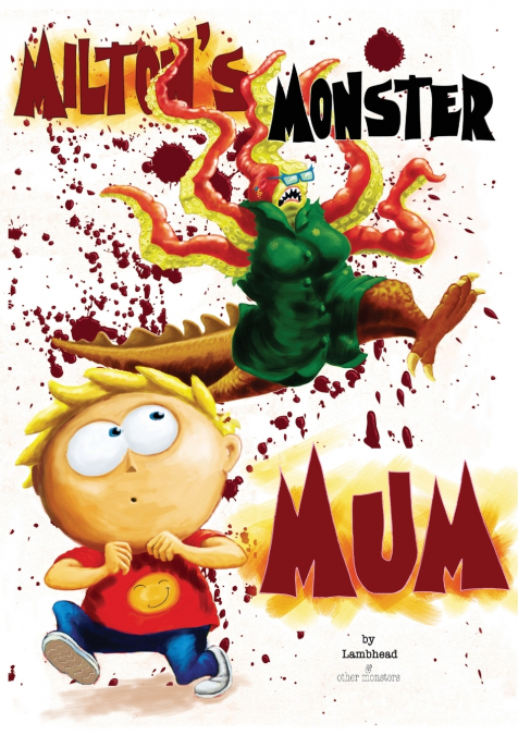 Milton’s Monster Mum