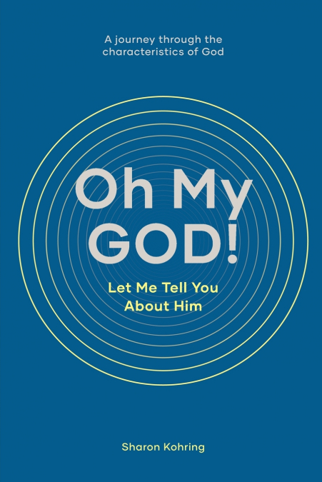 Oh My GOD! Let Me Tell You About Him