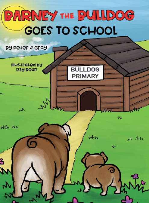 Barney the Bulldog Goes to School