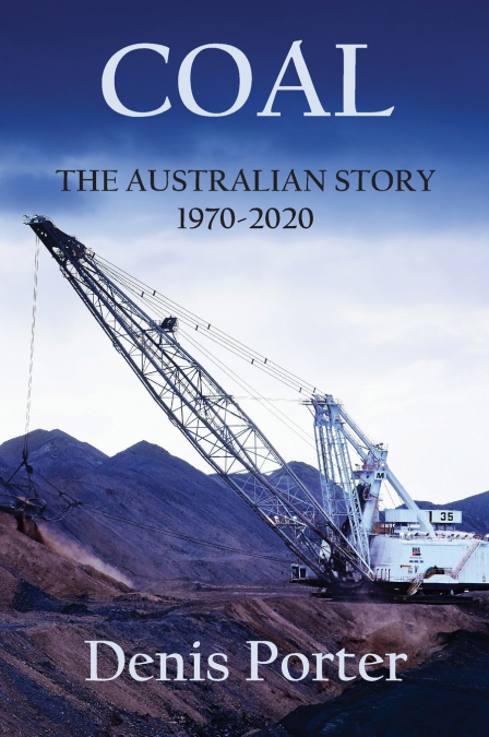 COAL - THE AUSTRALIAN STORY 1970-2020