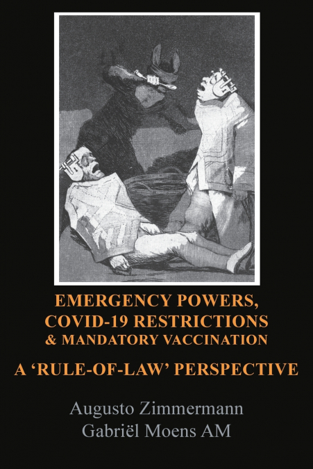 EMERGENCY POWERS, COVID-19 RESTRICTIONS & MANDATORY VACCINATION