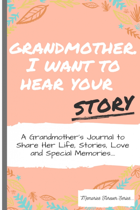 Grandmother, I Want To Hear Your Story