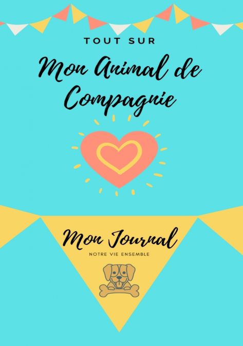 Mon journal pour animaux de compagnie -  Mon Chien