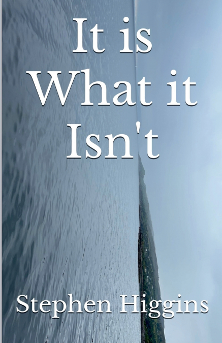 It is What it Isn’t