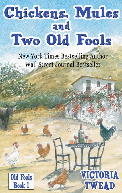 Chickens, Mules and Two Old Fools