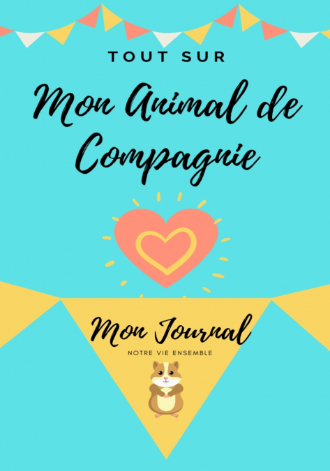 Tout Sur Mon Animal de Compagnie - Cochon d’Inde