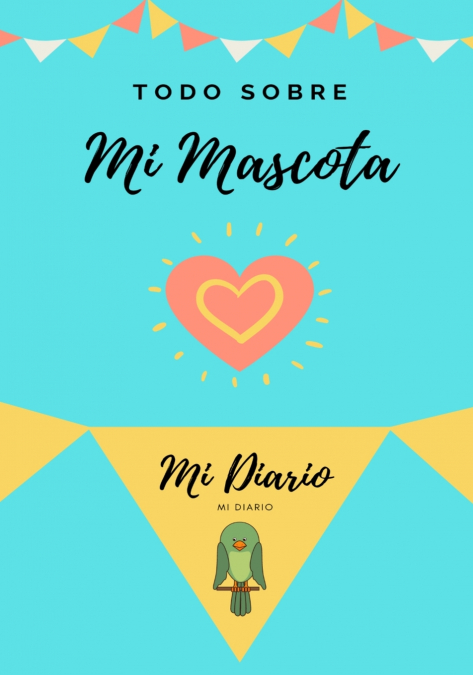 Todo Sobre Mi Mascota -  Pájaro