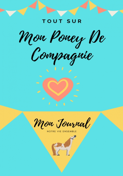 Tout Sur Mon Poney De Compagnie