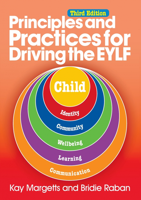 Principles and Practices for Driving the EYLF, 3rd edn