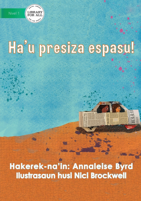 I Need Space - Ha’u presiza espasu!