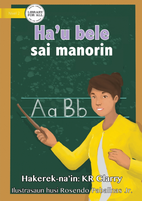 I Can Be A Teacher - Ha’u bele sai manorin