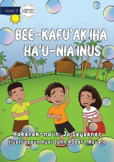 Bubbles On My Nose - Bee-kafu’ak Iha Ha’u-Nia Inus