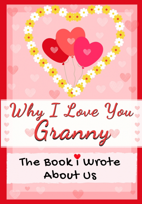 Why I Love You Granny
