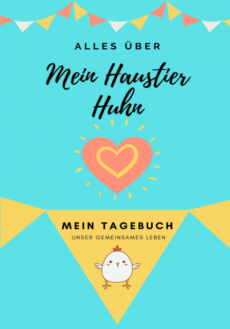 Alles über Meine Haustier Huhn