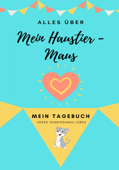 Alles über Meine Haustier-Maus