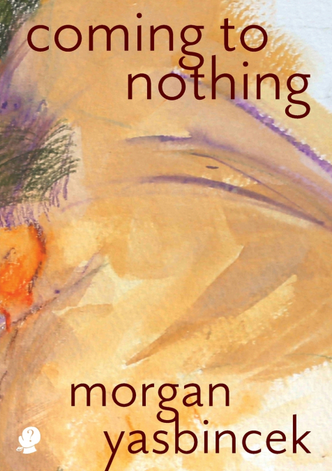 Coming to Nothing
