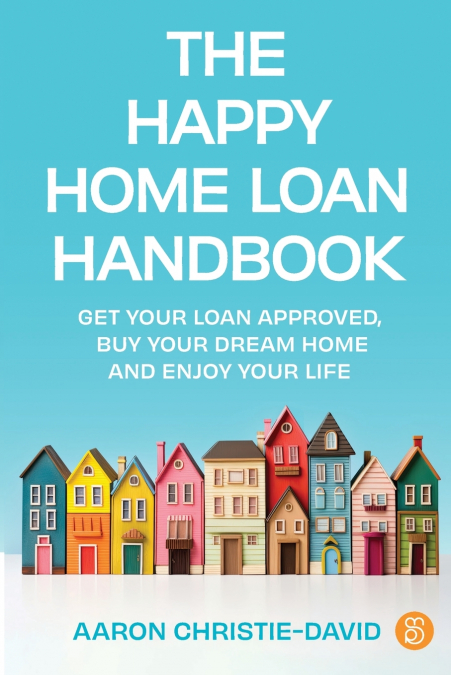 The Happy Home Loan Handbook