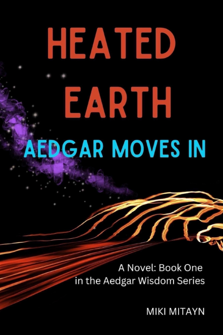 Heated Earth -- Aedgar Moves In