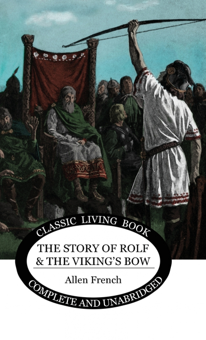 The Story of Rolf and the Viking’s Bow
