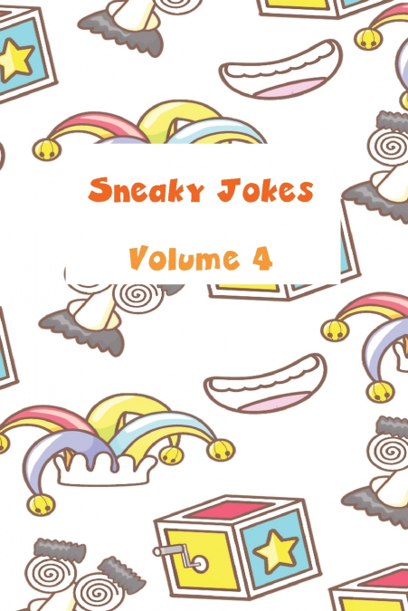 Sneaky Jokes Volume 4