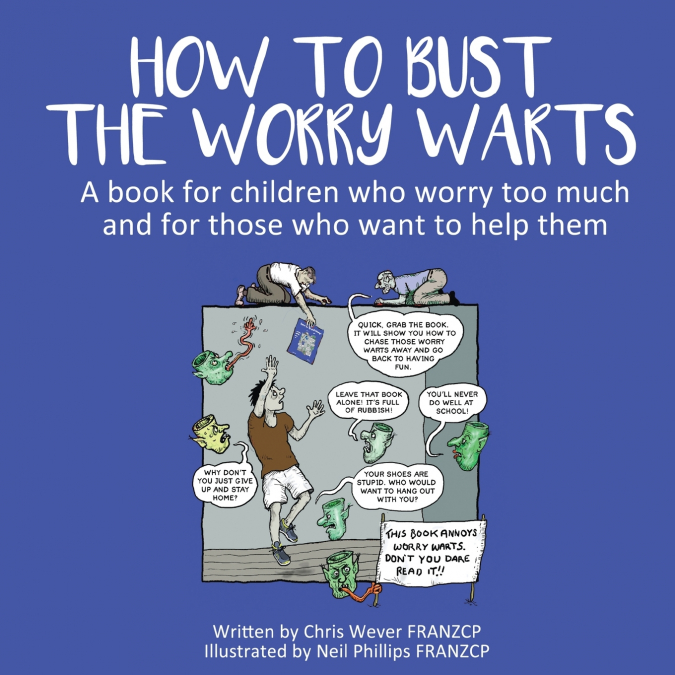 How To Bust The Worry Warts