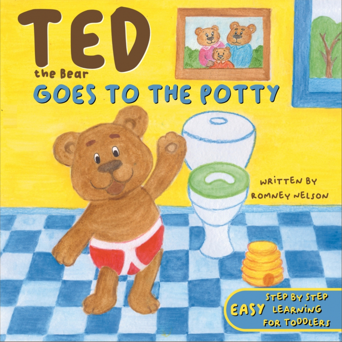 Ted the Bear Goes to the Potty