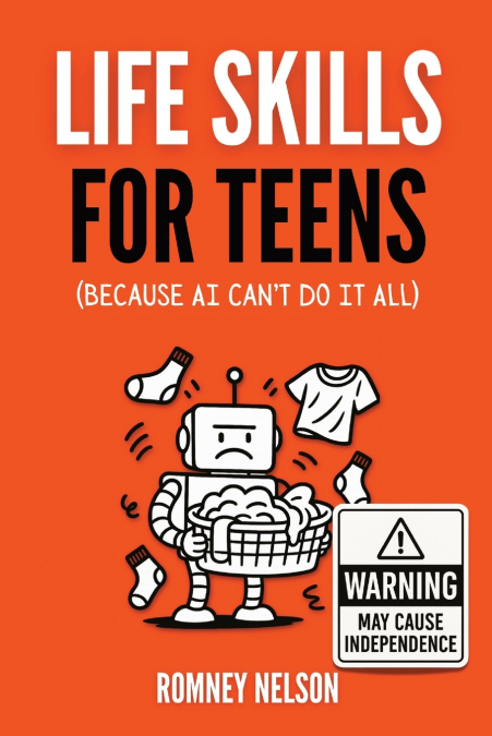 Life Skills for Teens - Because AI Can’t Do It All