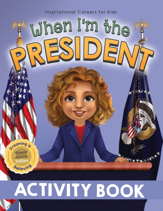 When I’m the President Activity Book