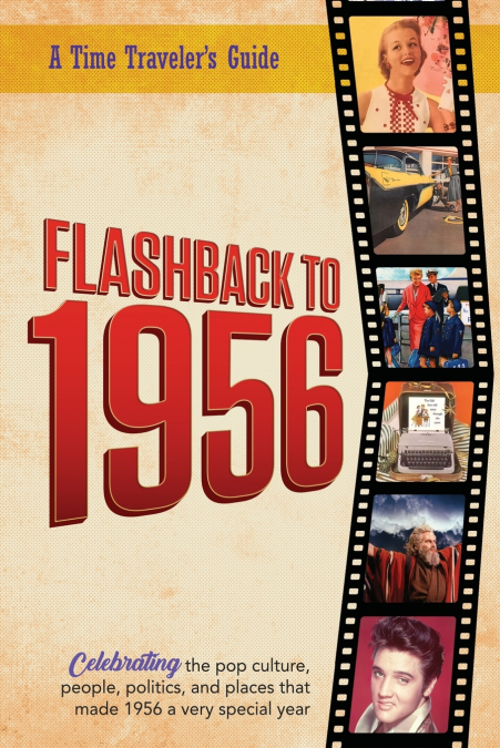Flashback to 1956 - A Time Traveler’s Guide