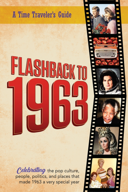Flashback to 1963 - A Time Traveler’s Guide
