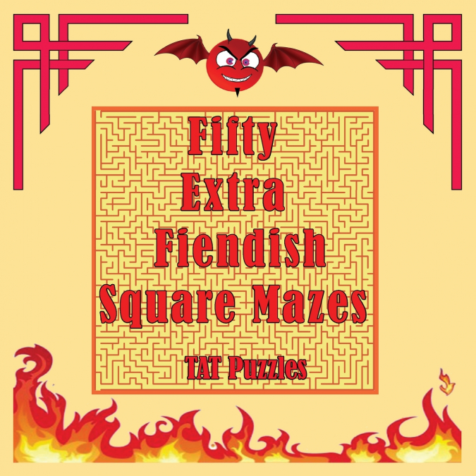 Fifty Extra  Fiendish  Square Mazes
