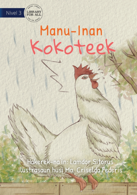 The Chicken’s Clacking - Manu-Inan Kokoteek