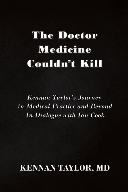 The Doctor Medicine Couldn’t Kill
