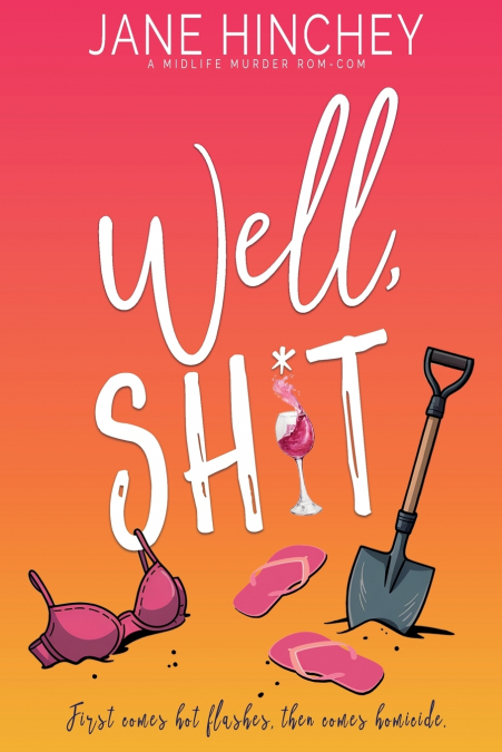 Well, Sh*t
