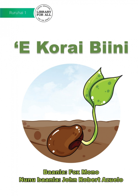 The Bean Seed - ’E Korai Biini