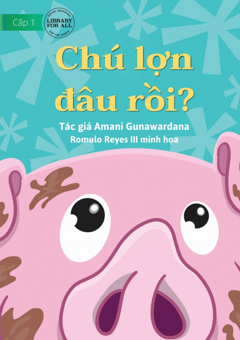 Where Is Pig? - Chú lợn đâu rồi?