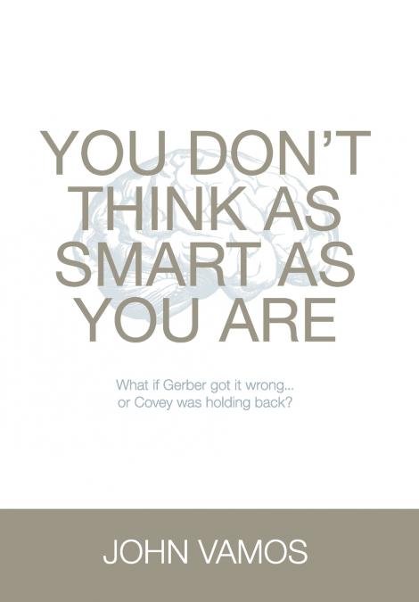 You Don’t Think As Smart As You Are